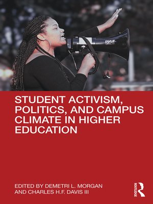 cover image of Student Activism, Politics, and Campus Climate in Higher Education